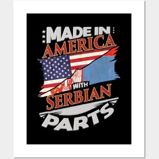 Made In America With Serbian Parts - Gift for Serbian From Serbia Posters and Art